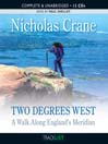Two Degrees West (MP3): A Walk Along England's Meridian